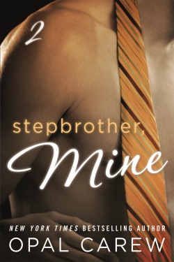 Stepbrother, Mine-Part 2 by Opal Carew